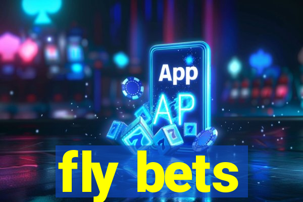 fly bets